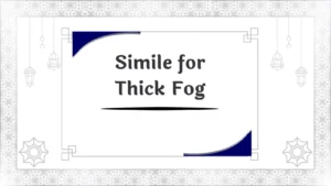 Simile for Thick Fog
