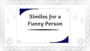 Similes for a Funny Person
