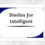 Similes for Intelligent