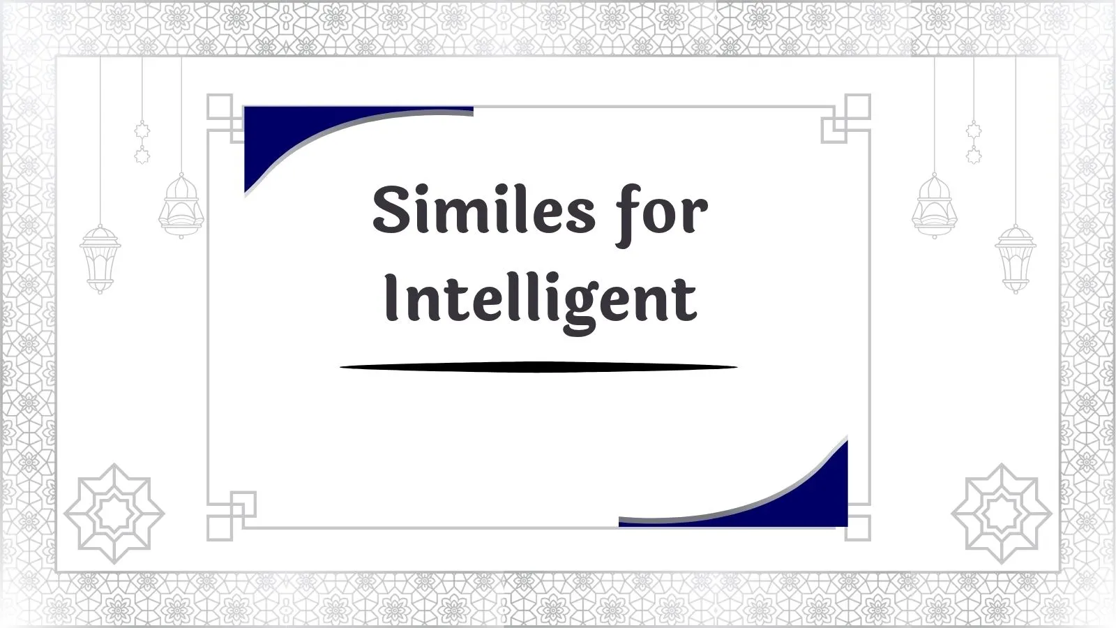 Similes for Intelligent