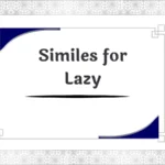 Similes for Lazy