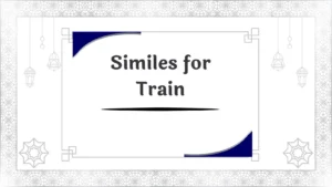 Similes for Train