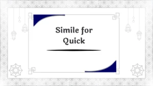 Simile for Quick
