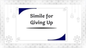 Simile for Giving Up
