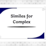 Similes for Complex