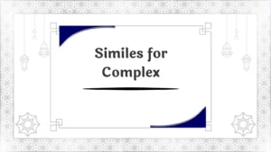 Similes for Complex