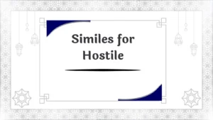 Similes for Hostile