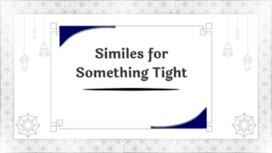 Similes for Something Tight